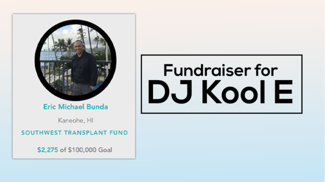 DJ Kool E Transplant Fundraister