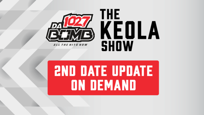Click to listen to The Keola Show 2nd Date Update On Demand